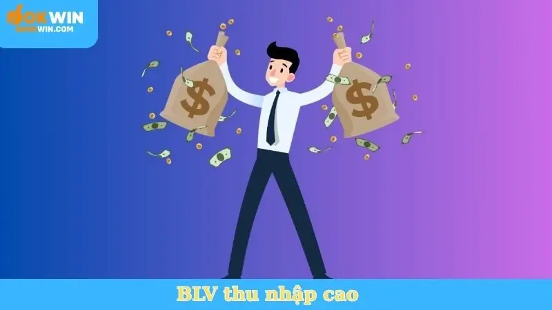 BLV thu nhập cao